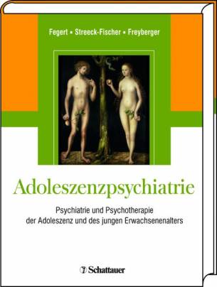 Adoleszenzpsychiatrie Psychiatrie und Psychotherapie der Adoleszenz und des jungen Erwachsenenalters
