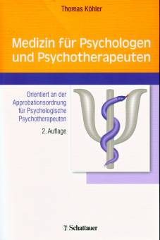 Medizin für Psychologen und Psychotherapeuten Orientiert an der Approbationsordnung für Psychologische Psychotherapeuten