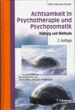 Achtsamkeit in Psychotherapie und Psychosomatik  Haltung und Methode Mit Geleitworten von Martin Bohus und Luise Reddemann