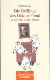 Die Drillinge des Doktor Freud Mit einem Prolog von Otto F. Kernberg
