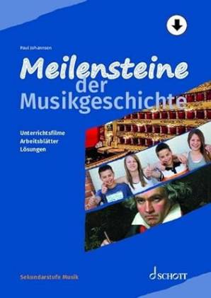 Meilensteine der Musikgeschichte Unterrichtsfilme – Arbeitsblätter – Lösungen