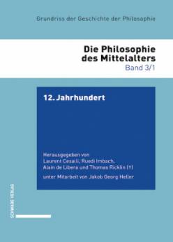 Grundriss der Geschichte der Philosophie Philosophie des Mittelalters Band 3: 12. Jahrhundert