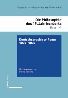Grundriss der Geschichte der Philosophie Deutschsprachiger Raum 1800-1830
