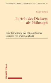Porträt des Dichters als Philosoph Eine Betrachtung des philosophischen Denkens von Dante Alighieri