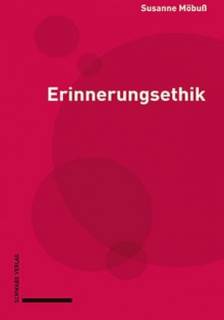 Erinnerungsethik  Susanne Möbuß