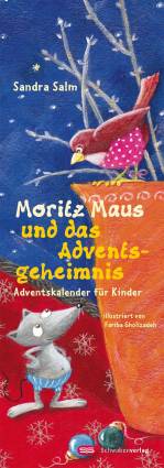 Moritz Maus und das Adventsgeheimnis Adventskalender für Kinder illustriert von Fariba Gholizadeh