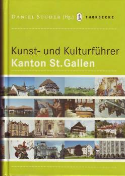 Kunst- und Kulturführer: Kanton St. Gallen