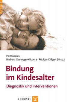 Bindung im Kindesalter Diagnostik und Interventionen