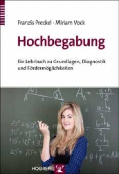 Hochbegabung Ein Lehrbuch zu Grundlagen, Diagnostik und Fördermöglichkeiten