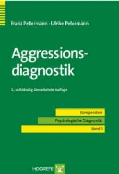 Aggressionsdiagnostik   2., vollständig überarbeitete Auflage 2015
