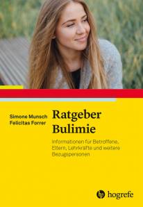 Ratgeber Bulimie Informationen für Betroffene, Eltern, Lehrkräfte und weitere Bezugspersonen