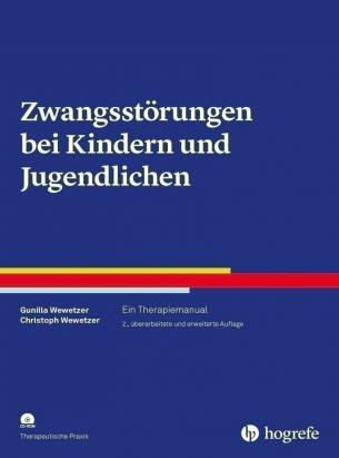Zwangsstörungen bei Kindern und Jugendlichen Ein Therapiemanual 2., überarbeitete und erweiterte Auflage 2019
