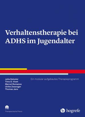 Verhaltenstherapie bei ADHS im Jugendalter  Ein modular aufgebautes Therapieprogramm