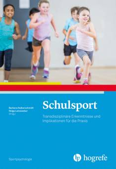 Schulsport Transdisziplinäre Erkenntnisse und Implikationen für die Praxis