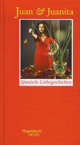 Juan und Juanita Spanische Liebesgeschichten