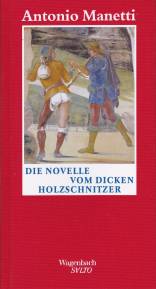 Die Novelle vom dicken Holzschnitzer