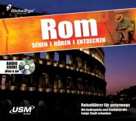 Rom Sehen - Hören - Erleben. Reiseführer für unterwegs Mit Audioguide und Stadtplan die Ewige Stadt erkunden