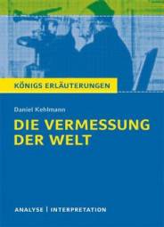 Daniel Kehlmann - Die Vermessung der Welt Analyse und Interpretation 2. Aufl.