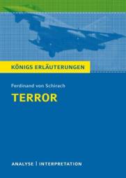 Terror von Ferdinand von Schirach Textanalyse und Interpretation mit ausführlicher Inhaltsangabe und Abituraufgaben mit Lösungen 3. Aufl.