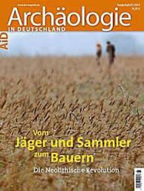 Vom Jäger und Sammler zum Bauern Die Neolithische Revolution Sonderheft der Zeitschrift 