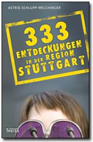333 Entdeckungen in der Region Stuttgart
