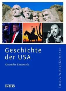 Geschichte der USA  3., aktualisierte und erweiterte Auflage 2017