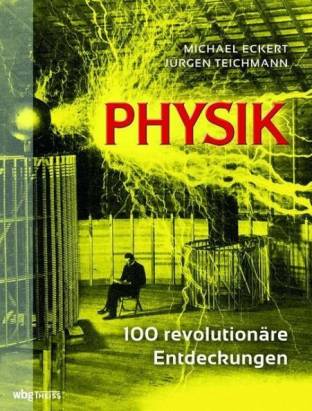 Physik 100 revolutionäre Entdeckungen