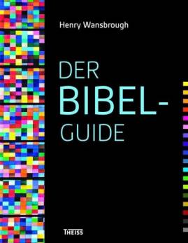 Der Bibel-Guide  Aus dem Englischen von Nikolaus de Palézieux

Sonderausgabe