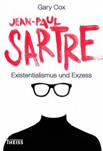 Jean-Paul Sartre Existentialismus und Exzess Aus dem Engl. von Andrea Graziano di Benedetto