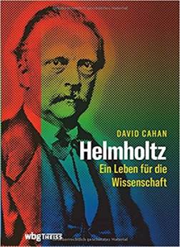 Helmholtz Ein Leben für die Wissenschaft