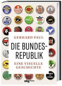 Die Bundesrepublik Eine visuelle Geschichte Theiss in der Verlag Herder GmbH