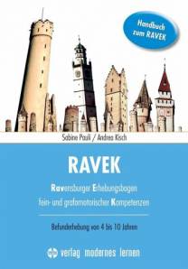RAVEK Handbuch Ravensburger Erhebungsbogen fein- und grafomotorischer Kompetenzen - Befunderhebung von 4-10 Jahren Zielgruppen: Alter: 4-10