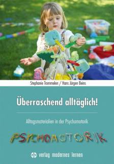 Überraschend alltäglich! Alltagsmaterialien in der Psychomotorik 2., durchgesehene Aufl. 2025