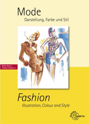 Mode - Darstellung, Farbe und Stil - Mode Band 2 Fashion - Illustration, Colour and Style  3. Auflage