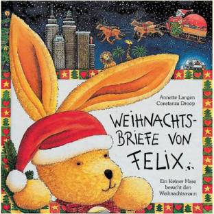 Weihnachtsbriefe von Felix Ein kleiner Hase besucht den Weihnachtsmann Mit 5 echten Briefen und Weihnachtsmütze
