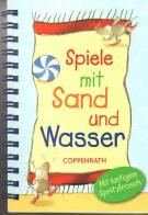 Spiele mit Sand und Wasser  Ab 6 Jahre

offene Wire-O-Bindung / mit Spritzfrosch
