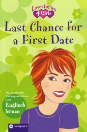 Last Chance for a First Date  Die schönsten Liebesgeschichten zum Englisch lernen