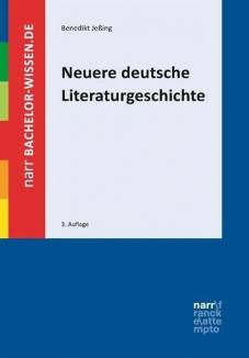 Neuere deutsche Literaturgeschichte Eine Einführung 3., durchgesehene Auflage 2015