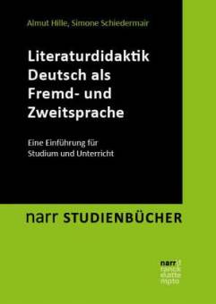 Literaturdidaktik Deutsch als Fremd- und Zweitsprache Eine Einführung für Studium und Unterricht