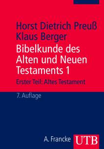 Bibelkunde des Alten und Neuen Testaments 1 Erster Teil: Altes Testament 7. durchgesehene Auflage 2003