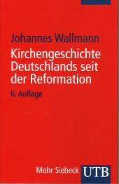 Kirchengeschichte Deutschlands seit der Reformation   6., durchgesehene Auflage 2006 / 1. Aufl. 1973 (Ullstein)