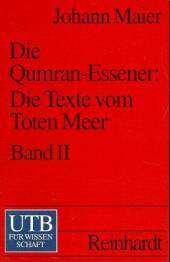 Die Qumran-Essener: Die Texte vom Toten Meer Band II: Die Texte der Höhle 4
