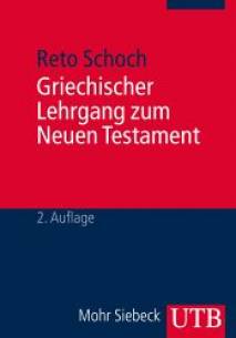 Griechischer Lehrgang zum Neuen Testament  2. korr. Aufl.