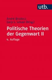 Politische Theorien der Gegenwart II  Eine Einführung 4., überarbeitete und aktualisierte Auflage 2016