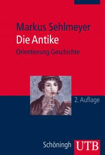 Die Antike Orientierung Geschichte 2. überarb. Aufl.
