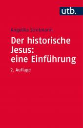 Der historische Jesus: eine Einführung  2., aktualisierte Auflage 2015