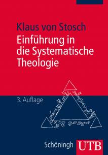 Einführung in die Systematische Theologie  3. überarb. Aufl. 2014 (1. Aufl. 2006)