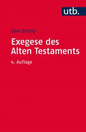 Exegese des Alten Testaments Ein Methoden- und Arbeitsbuch 4. überarb. Aufl.