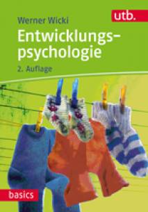 Entwicklungspsychologie Mit 35 Übungsaufgaben 2., aktualisierte und erweiterte Auflage 2015