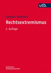 Rechtsextremismus Erscheinungsformen und Erklärungsansätze 2. aktual. u. erw. Aufl.